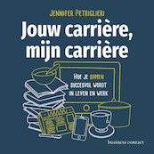 Jouw carrière, mijn carrière - Jennifer Petriglieri (ISBN 9789047014058)