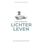 Start vandaag met lichter leven - Robert Bruggeman (ISBN 9789020216608)