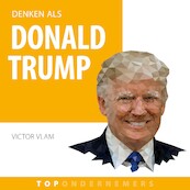 Denken als Donald Trump - Victor Vlam (ISBN 9789462552920)