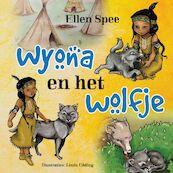 Wyona en het wolfje - Ellen Spee (ISBN 9789462173972)