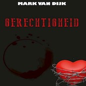 Gerechtigheid - Mark van Dijk (ISBN 9789462174160)