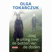 Jaag je ploeg over de botten van de doden - Olga Tokarczuk (ISBN 9789044544602)