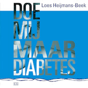 Doe mij maar diabetes - Loes Heijmans-Beek (ISBN 9789492595379)
