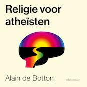 Religie voor atheïsten - Alain de Botton (ISBN 9789045045573)