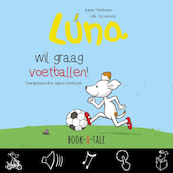 Luna wil graag voetballen - Agnes Verboven, Lida Varvarousi (ISBN 9789493268005)