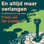 En altijd maar verlangen - Frénk van der Linden (ISBN 9789024599127)