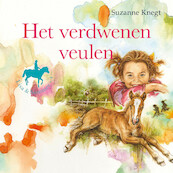 Het verdwenen veulen - Suzanne Knegt (ISBN 9789087187361)