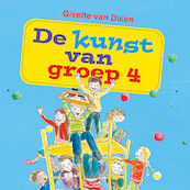 De kunst van groep 4 - Gisette van Dalen (ISBN 9789087187095)
