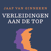 Verleidingen aan de top - Jaap van Ginneken (ISBN 9789047016168)