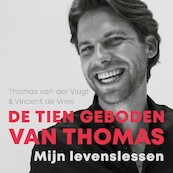 De tien geboden van Thomas - Thomas van der Vlugt, Vincent de Vries (ISBN 9789046175217)