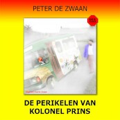 De perikelen van kolonel Prins - Peter de Zwaan (ISBN 9789464492583)