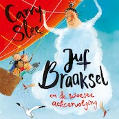 Juf Braaksel en de woeste achtervolging - Carry Slee (ISBN 9789048866410)