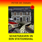 Schatgraven in een stationshal - Peter de Zwaan (ISBN 9789464494693)