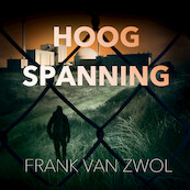 Hoogspanning - Frank van Zwol (ISBN 9789083297989)