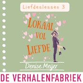 Lokaal vol liefde - Denise Meijer (ISBN 9789461098443)