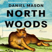 North Woods - Daniel Mason (ISBN 9789048869305)