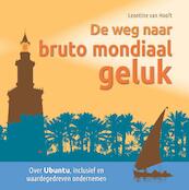 De weg naar bruto mondiaal geluk - Leontine van Hooft (ISBN 9789462721166)