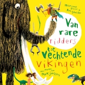 Van rare ridders tot vechtende vikingen - Marianne Busser, Ron Schröder (ISBN 9789048853502)