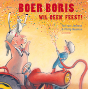 Boer Boris wil geen feest - Ted van Lieshout (ISBN 9789025774387)