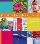 Kosteloze knutsels met textiel - Eva Hauck, Claudia Huboi (ISBN 9789043914420)