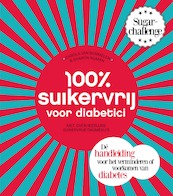 100 procent suikervrij voor diabetici - Carola van Bemmelen, Sharon Numan (ISBN 9789000339914)