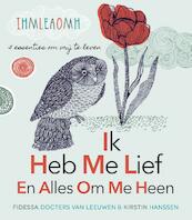 IHMLEAOMH; ik heb me lief en alles om me heen - Fidessa Docters van Leeuwen, Kirstin Hanssen (ISBN 9789045316222)