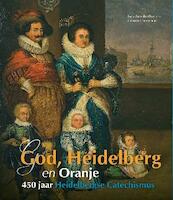 God, Heidelberg en Oranje - Karla-Boersma Apperloo, Karla Apperloo, Herman J. Selderhuis (ISBN 9789043519762)