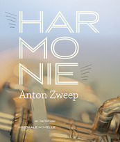 Harmonie - Anton Zweep (ISBN 9789492110237)