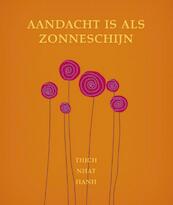 Aandacht is als zonneschijn - Thich Nhat Hanh (ISBN 9789025902131)