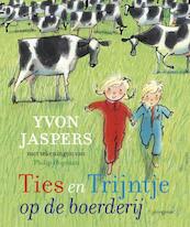 Ties en Trijntje op de boerderij - Yvon Jaspers (ISBN 9789021673738)