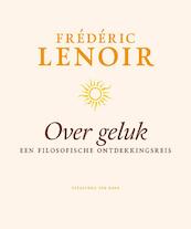Over geluk - Frédéric Lenoir (ISBN 9789025903961)