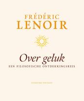 Over geluk - Frédéric Lenoir (ISBN 9789025903978)