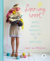 LovING wool - Ingrid van Willenswaard (ISBN 9789043918473)
