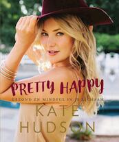 Pretty happy - Kate Hudson (ISBN 9789000352678)