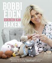 Iedereen kan haken - Bobbi Eden (ISBN 9789043918954)