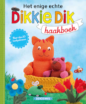 Het enige echte Dikkie Dik haakboek - Dendennis (ISBN 9789024590322)