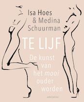 Te lijf - Isa Hoes, Medina Schuurman (ISBN 9789026333613)