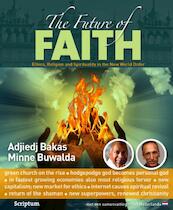 The future of faith - Adjiedj Bakas, Minne Buwalda (ISBN 9789055940035)