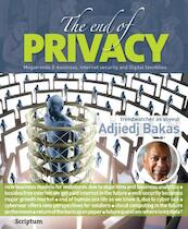 The end of privacy - Adjiedj Bakas (ISBN 9789055942251)