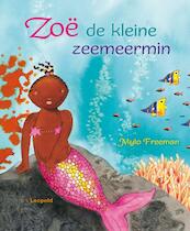 Zoe de kleine zeemeermin - Mylo Freeman (ISBN 9789025856106)