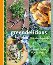 Greendelicious kruiden - Natascha Boudewijn (ISBN 9789023015642)