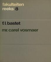 Mr. Carel Vosmaer. - F.L. Bastet (ISBN 9789021443331)