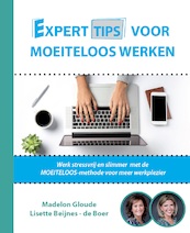 Experttips voor Moeiteloos Werken - Madelon Gloude, Lisette Beijnes-de Boer (ISBN 9789492926142)
