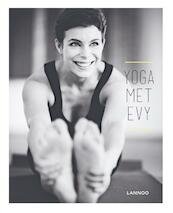 Yoga met Evy (E-boek - ePub formaat) - Evy Gruyaert, Joachim Meire (ISBN 9789401427593)
