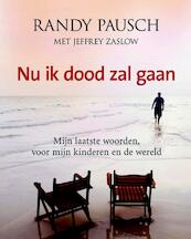 Nu ik dood zal gaan - R. Pausch (ISBN 9789049200749)