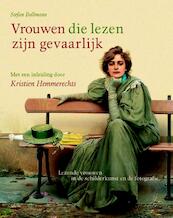 Vrouwen die lezen zijn gevaarlijk en vrouwen die lezen zijn nog steeds gevaarlijk - Stefan Bollmann (ISBN 9789089644756)