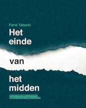 Het einde van het midden - Farid Tabarki (ISBN 9789047009245)