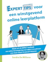 Experttips voor een online winstgevend leerplatform - Sandra De Milliano (ISBN 9789492926586)