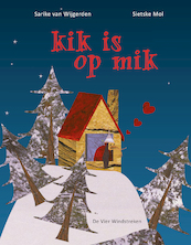 kik is op mik - Sietske Mol (ISBN 9789051165487)