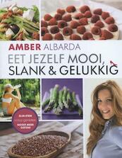 Eet jezelf mooi, slank en gelukkig - Amber Albarda (ISBN 9789000338252)